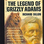 Ben the Legend of Grizzly Adams, California&#39;s Greatest Mountain Man