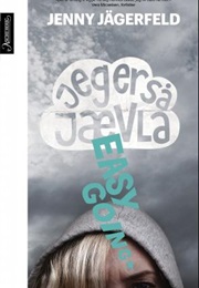 Jeg Er Så Jævla Easy Going (Jenny Jägerfeld)