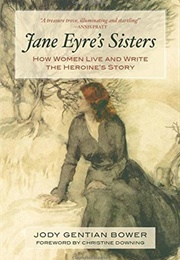 Jane Eyre's Sisters (Jody Gentian Bower)
