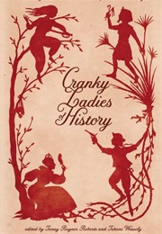Cranky Ladies of History (Tehani Wessely)