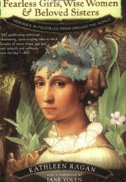 Fearless Girls, Wise Women, and Beloved Sisters