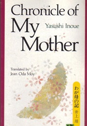 Chronicle of My Mother (Yasushi Inoue)