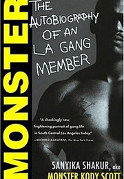 Monster: The Autobiography of an L.A. Gang Member (Sanyika Shakur)