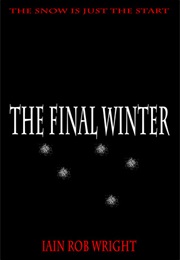 The Final Winter (Iain Rob Wright)