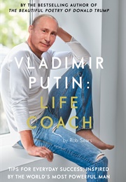 Vladimir Putin: Life Coach (Rob Sears)