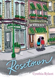 Rosetown (Cynthia Rylant)