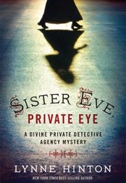 Sister Eve Private Eye (Lynne Hinton)