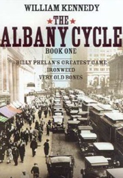 The Albany Cycle: Book One (William Kennedy)