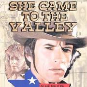 She Came to the Valley