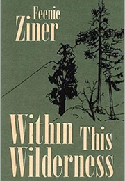 Within This Wilderness (Feenie Ziner)