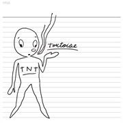 (1998) Tortoise - TNT