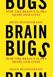 Brain Bugs (Dean Buonomano)