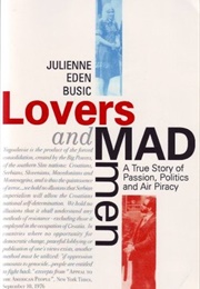 Lovers and Madmen (Julienne Eden Bušić)