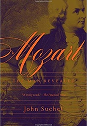 Mozart: The Man Revealed (John Suchet)
