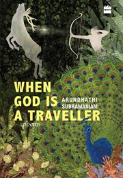 When God Is a Traveller (Arundhati Subramaniam)