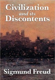 Civilization and Its Discontent (Sigmund Freud)