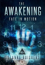 The Awakening: Fate in Motion (Suzanne Boisvert)