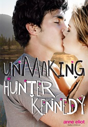 Unmaking Hunter Kennedy (Anne Eliot)