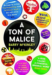 A Ton of Malice (Barry McKinley)