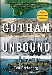 Gotham Unbound: The Ecological History of Greater New York (Ted Steinberg)