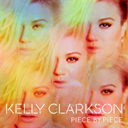 Kelly Clarkson- Piece by Piece