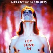 Nick Cave and the Bad Seeds - Let Love In