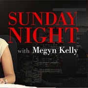 Sunday Night With Megyn Kelly