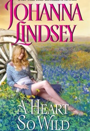 A Heart So Wild (Johanna Lindsey)