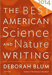 The Best American Science and Nature Writing 2014 (Deborah Blum)