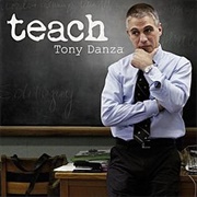 Teach: Tony Danza