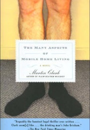 The Many Aspects of Mobile Home Living (Martin Clark)