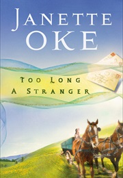 Too Long a Stranger (Janette Oke)