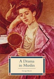 A Drama in Muslin (George Moore)