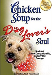Chicken Soup for the Dog Lovers Soul (Jack Canfield and Mark Victor Hansen)
