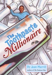The Toothpaste Millionaire (Jean Merrill)
