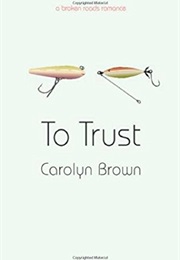 To Trust (Carolyn Brown)