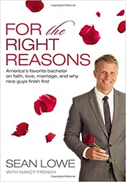 For the Right Reasons (Sean Lowe)