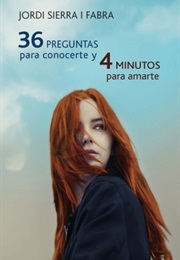 36 Preguntas Para Conocerte Y 4 Minutos Para Amarte (Jordi Sierra I Fabra)