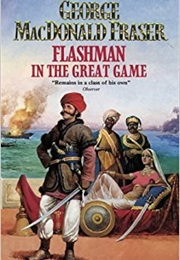 Flashman in the Great Game (George MacDonald Fraser)