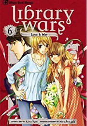 Library Wars: Love &amp; War, Vol. 6 (Kiiro Yumi)