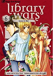 Library Wars: Love & War, Vol. 6 (Kiiro Yumi)