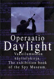 The Exhibit Book of the Spy Museum Finland (.)