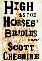 High as the Horses&#39; Bridles (Scott Cheshire)