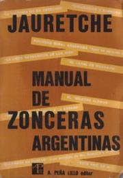 Manual De Zonceras Argentinas, by Arturo Jauretche