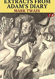 Extracts From Adam's Diary (Mark Twain)