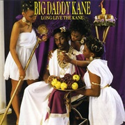 Long Live the Kane (1988) - Big Daddy Kane