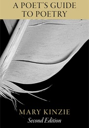 A Poet's Guide to Poetry (Mary Kinzie)