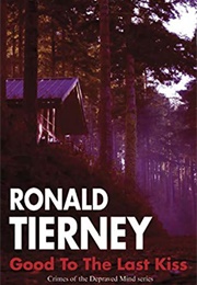 Good to the Last Kiss (Ronald Tierney)