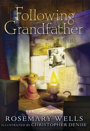 Following Grandfather (Rosemary Wells)