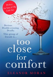 Too Close for Comfort (Eleanor Moran)